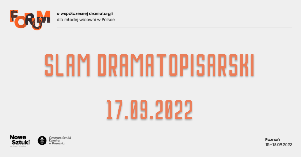 Szara grafika z pomarańczowym napisem: Slam dramatopisarski 17.09.2022